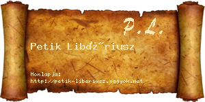Petik Libériusz névjegykártya